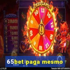 65bet paga mesmo